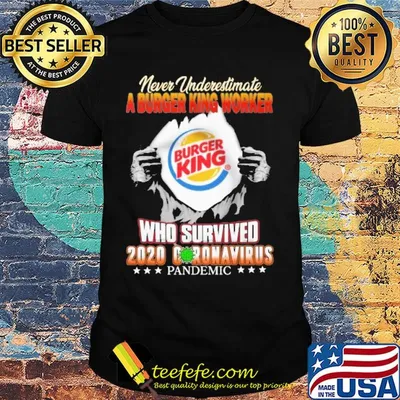 Blood insides never underestimate a burger king worker who survived 2020 coronavirus pandemic shirt