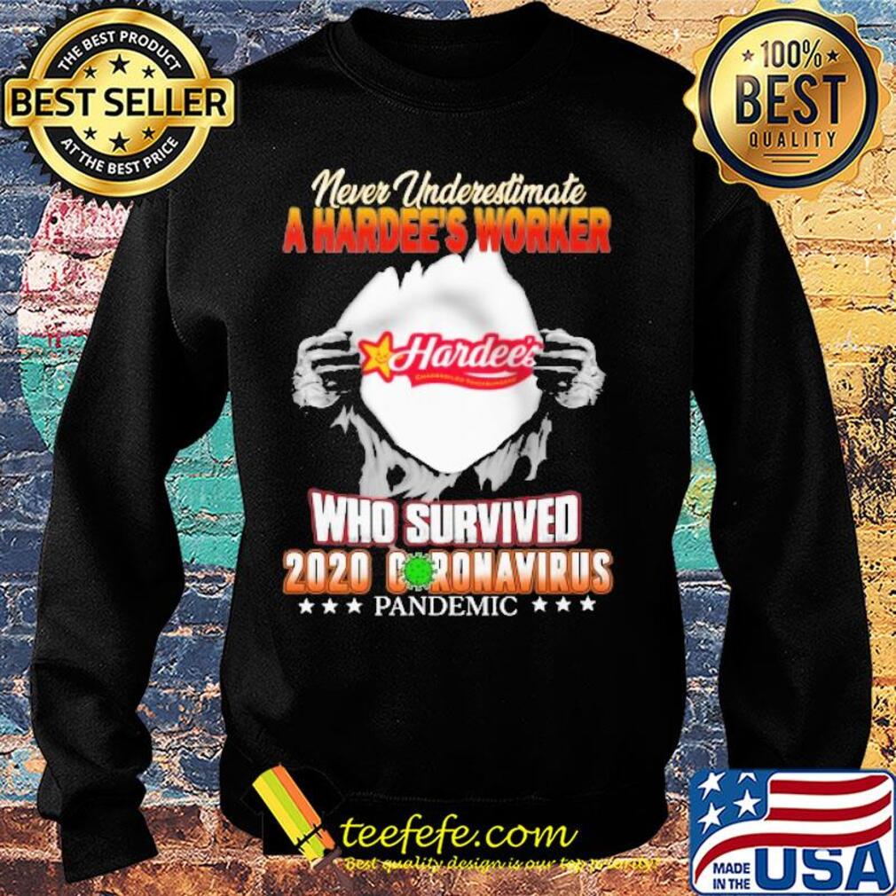 Blood insides never underestimate a hardee's worker who survived 2020 coronavirus pandemic s Sweater Blood insides never underestimate a hardee's worker who survived 2020 coronavirus pandemic s Sweater