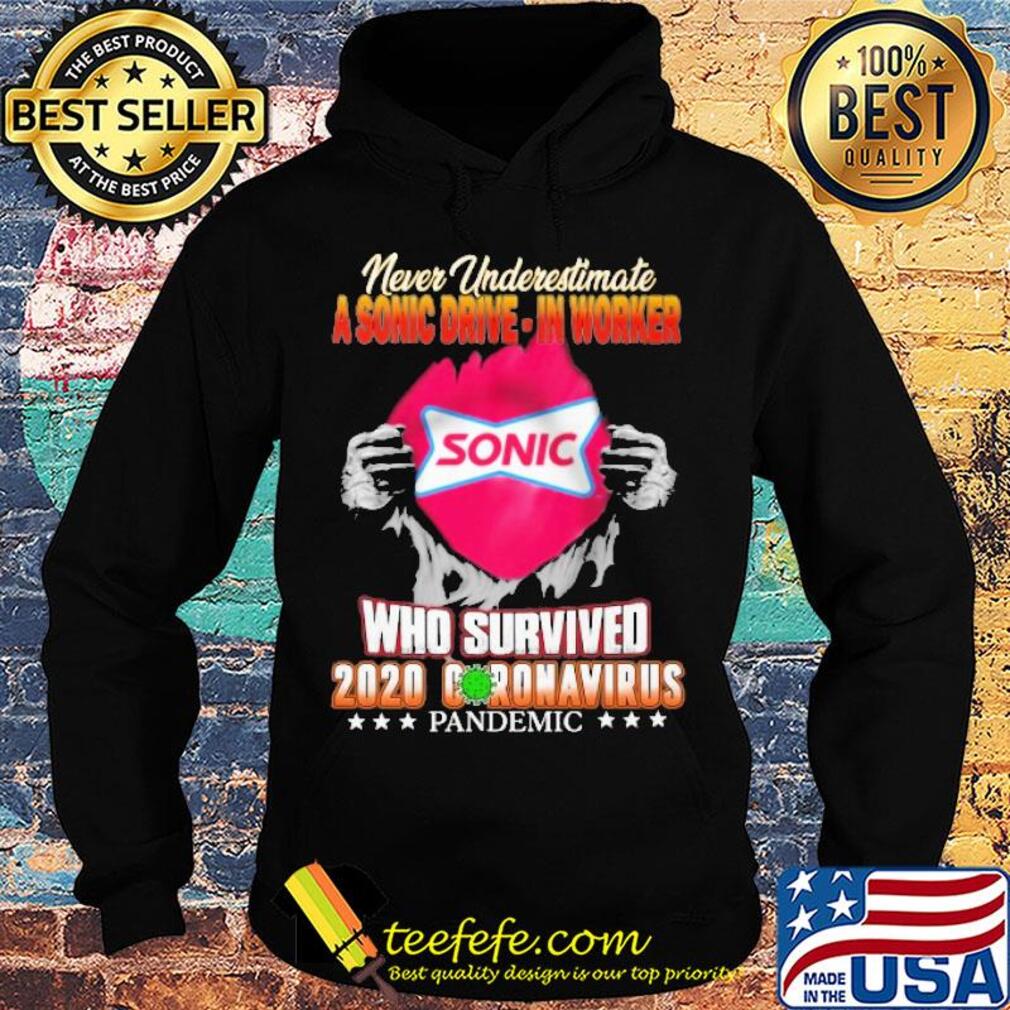 Blood insides never underestimate a sonic worker who survived 2020 coronavirus pandemic s Hoodie Blood insides never underestimate a sonic worker who survived 2020 coronavirus pandemic s Hoodie