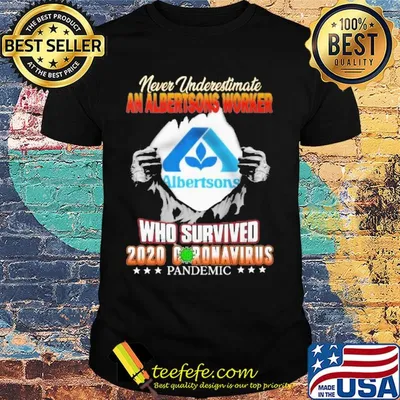 Blood insides never underestimate an albertsons worker who survived 2020 coronavirus pandemic shirt