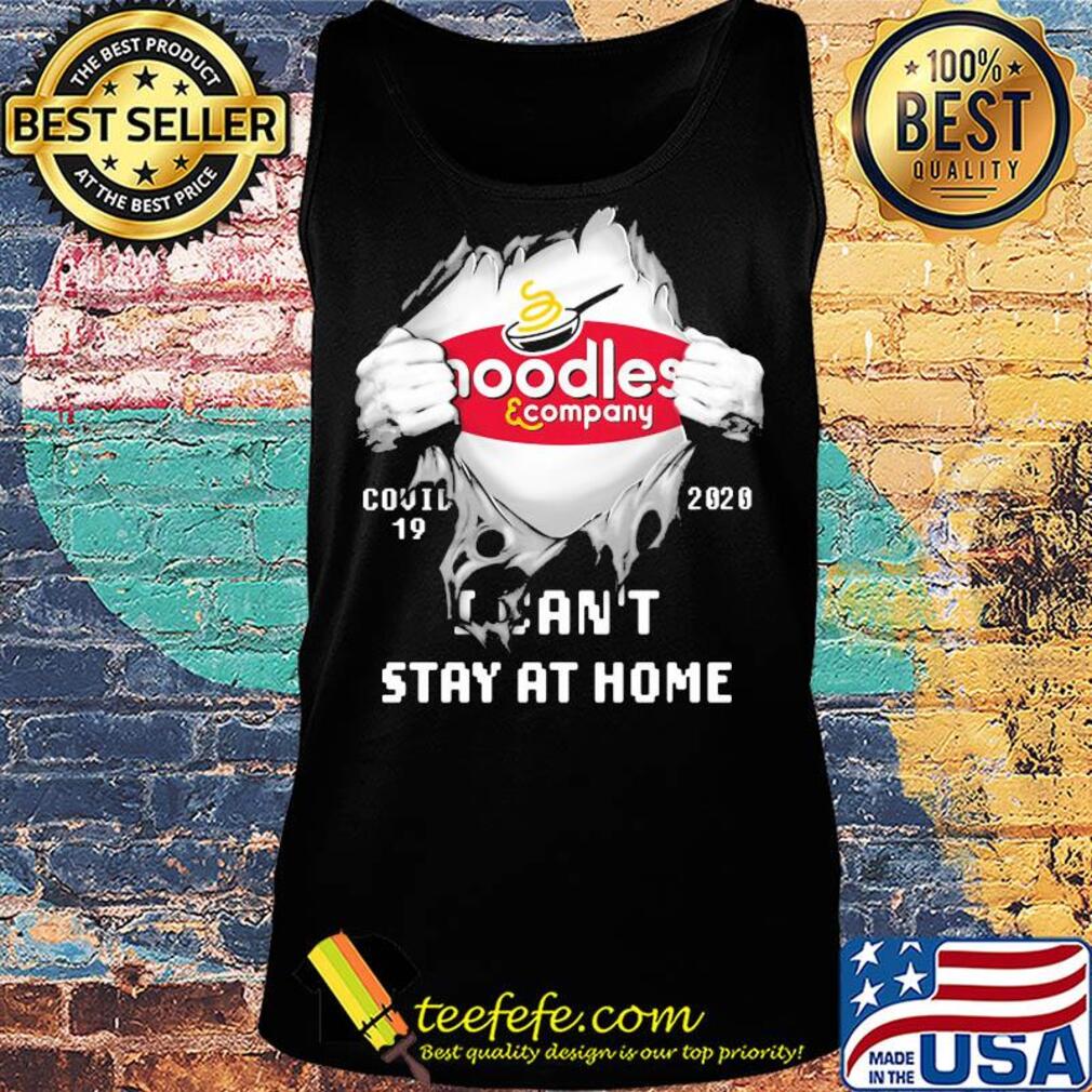 Blood insides noodles and company covid-19 2020 I can't stay at home s Tank top Blood insides noodles and company covid-19 2020 I can't stay at home s Tank top