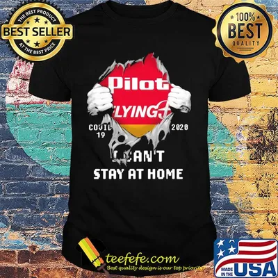 Blood insides pilot flying J covid-19 2020 I can't stay at home shirt