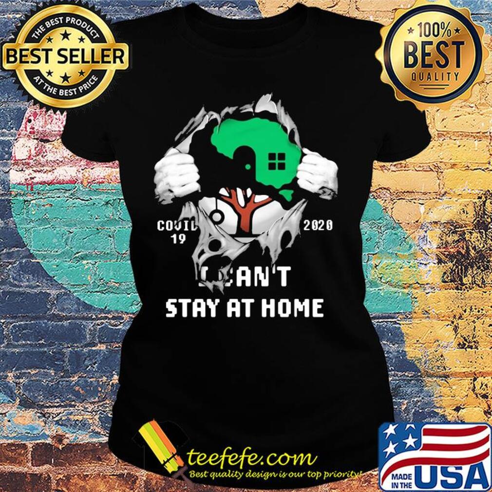 Blood insides Tree home covid-19 2020 I can't stay at home s Ladies tee Blood insides Tree home covid-19 2020 I can't stay at home s Ladies tee