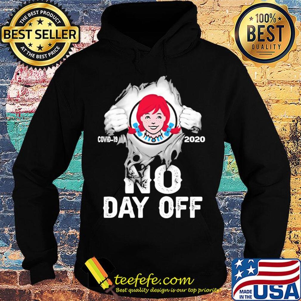 Blood insides Wendy's covid-19 2020 no day off s Hoodie Blood insides Wendy's covid-19 2020 no day off s Hoodie