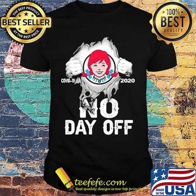 Blood insides Wendy's covid-19 2020 no day off shirt
