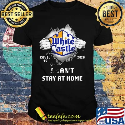 Blood insides white castle covid-19 2020 I can't stay at home shirt
