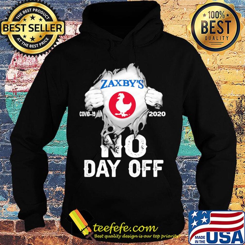 Blood insides Zaxby's covid-19 2020 no day off s Hoodie Blood insides Zaxby's covid-19 2020 no day off s Hoodie