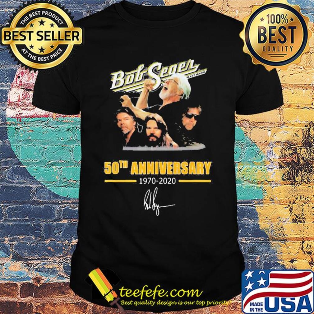 Bob Seger 50th anniversary 1970-2020 signature shirt Bob Seger 50th anniversary 1970-2020 signature shirt