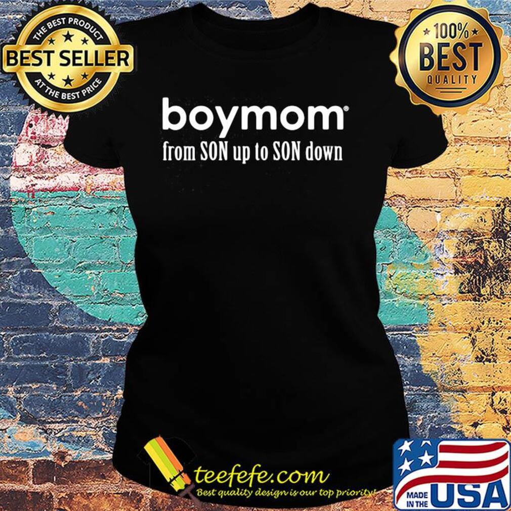 Boymom from son up to son down s Ladies tee Boymom from son up to son down s Ladies tee