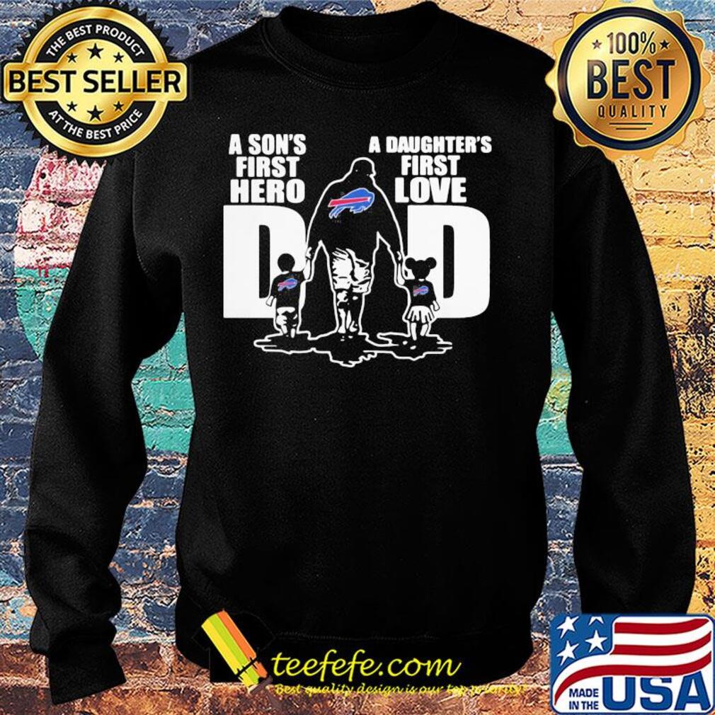 Buffalo bills a son's first hero a daughter's first love dad happy father's day s Sweater Buffalo bills a son's first hero a daughter's first love dad happy father's day s Sweater