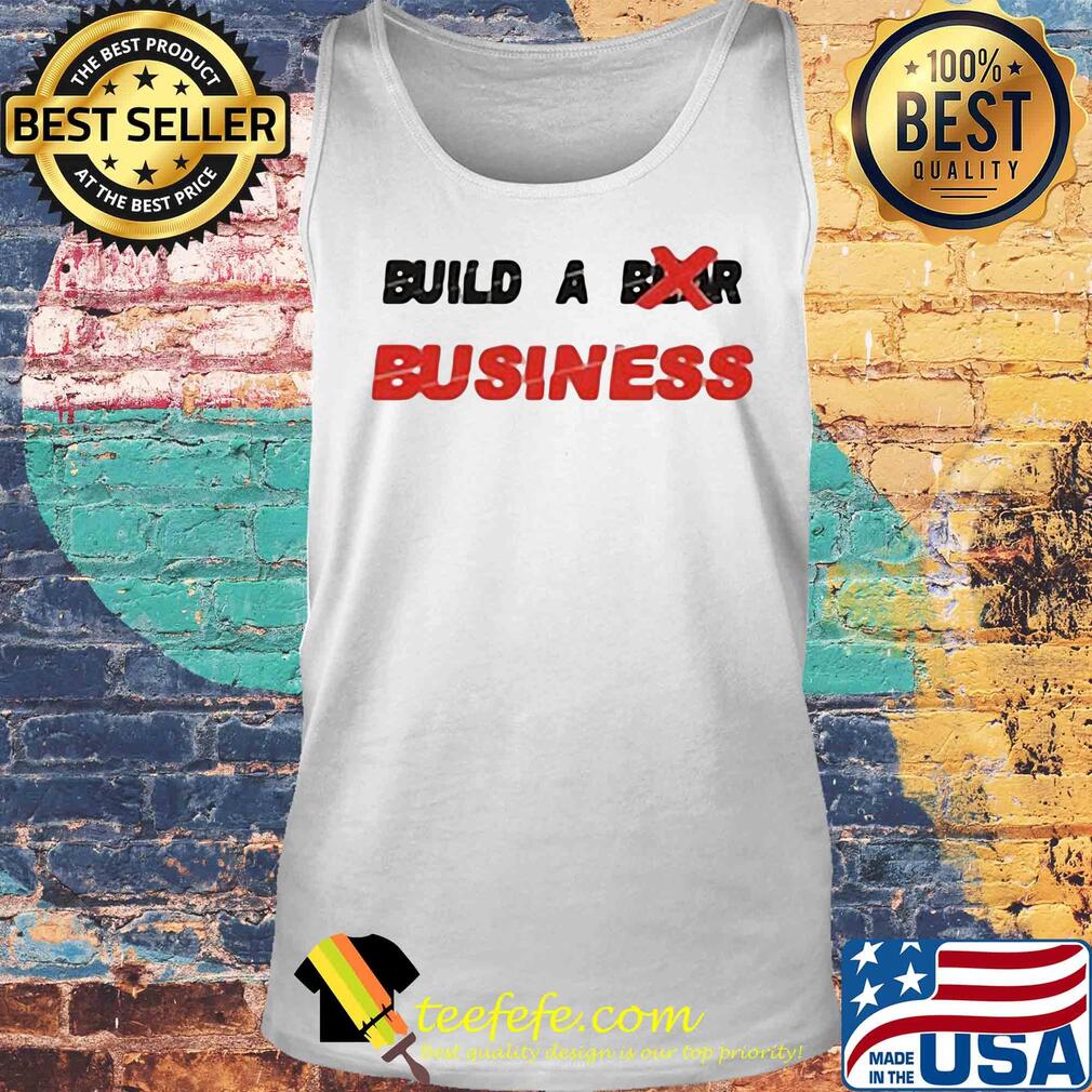Build a business white s Tank top Build a business white s Tank top