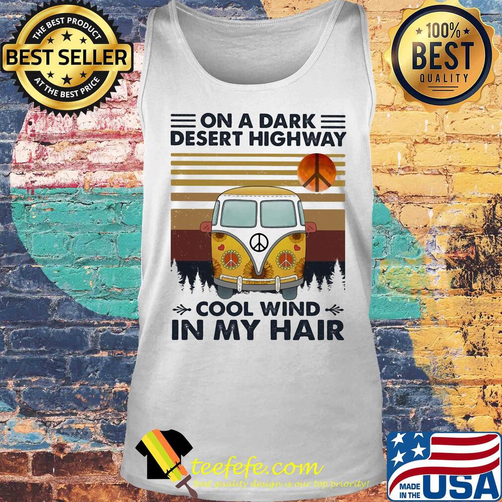 Bus on a dark desert highway cool wind in my hair vintage s Tank top Bus on a dark desert highway cool wind in my hair vintage s Tank top