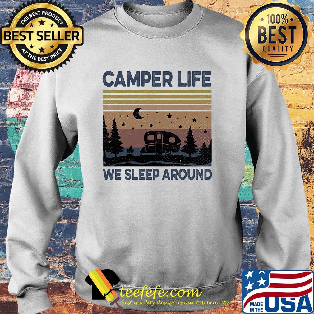 Camper life we sleep around vintage s Sweater Camper life we sleep around vintage s Sweater