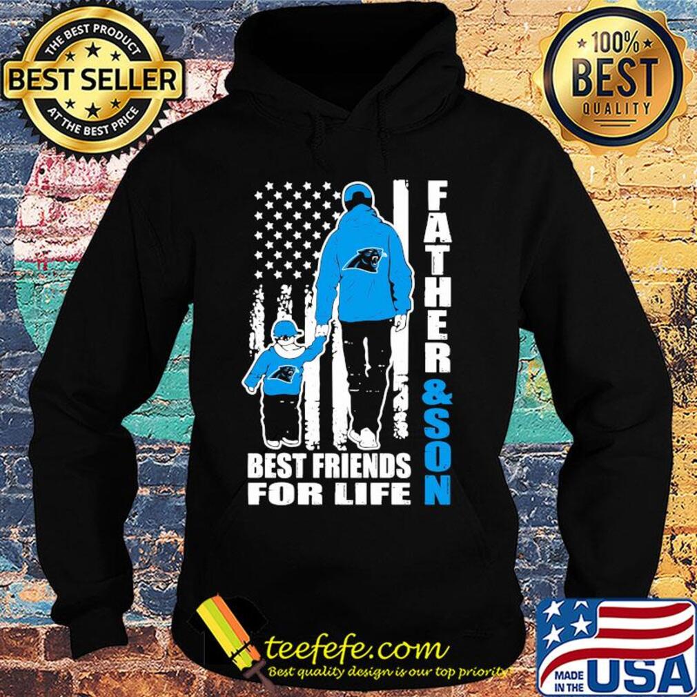 Carolina panthers father and son best friends for life american flag happy father's day s Hoodie Carolina panthers father and son best friends for life american flag happy father's day s Hoodie