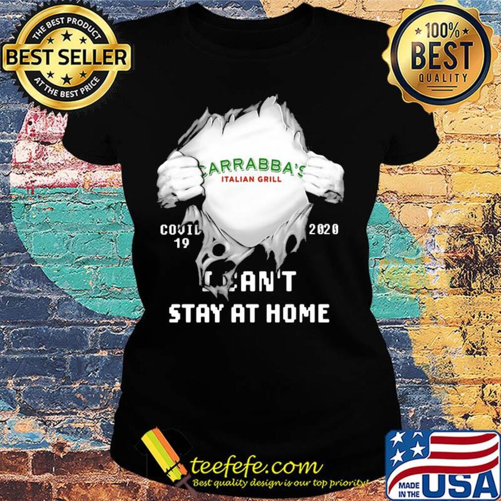 Carrabba's Italian Grill Covid-19 2020 I can't stay at home hand s Ladies tee Carrabba's Italian Grill Covid-19 2020 I can't stay at home hand s Ladies tee
