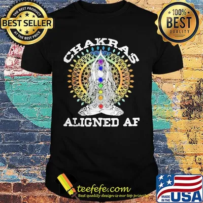 Chakras Aligned AF Yoga Meditation shirt