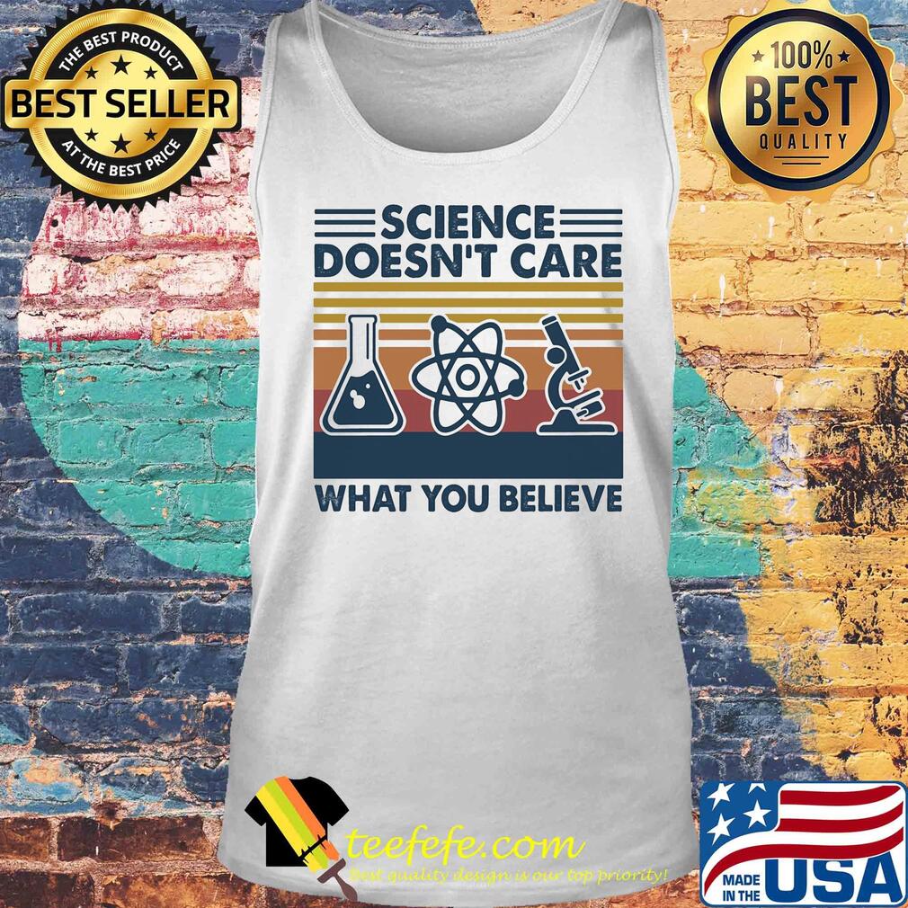 Chemistry science doesn't care what you believe vintage s Tank top Chemistry science doesn't care what you believe vintage s Tank top