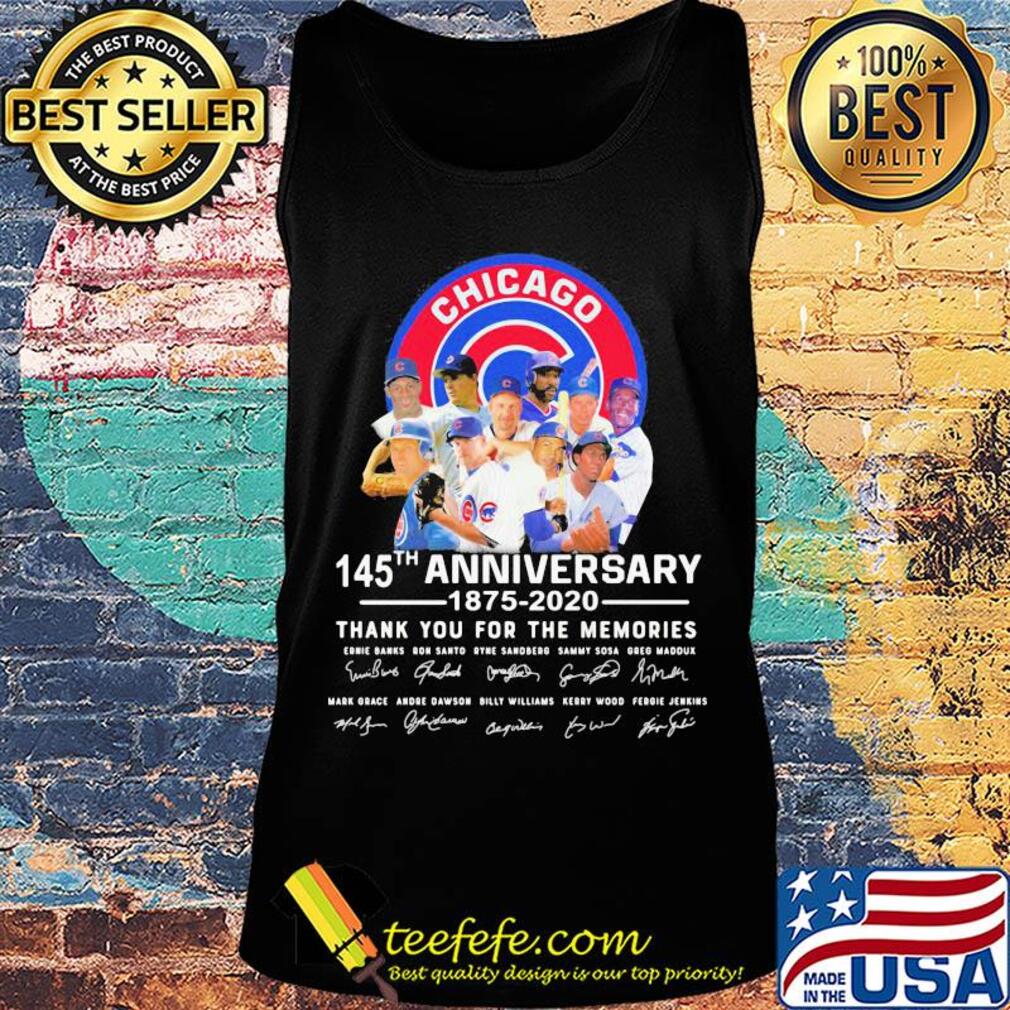 Chicago cubs 145th anniversary 1875 2020 thank you for the memories signatures s Tank top Chicago cubs 145th anniversary 1875 2020 thank you for the memories signatures s Tank top