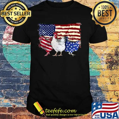 Chickens 2 flag US American flag Independence Day veteran shirt