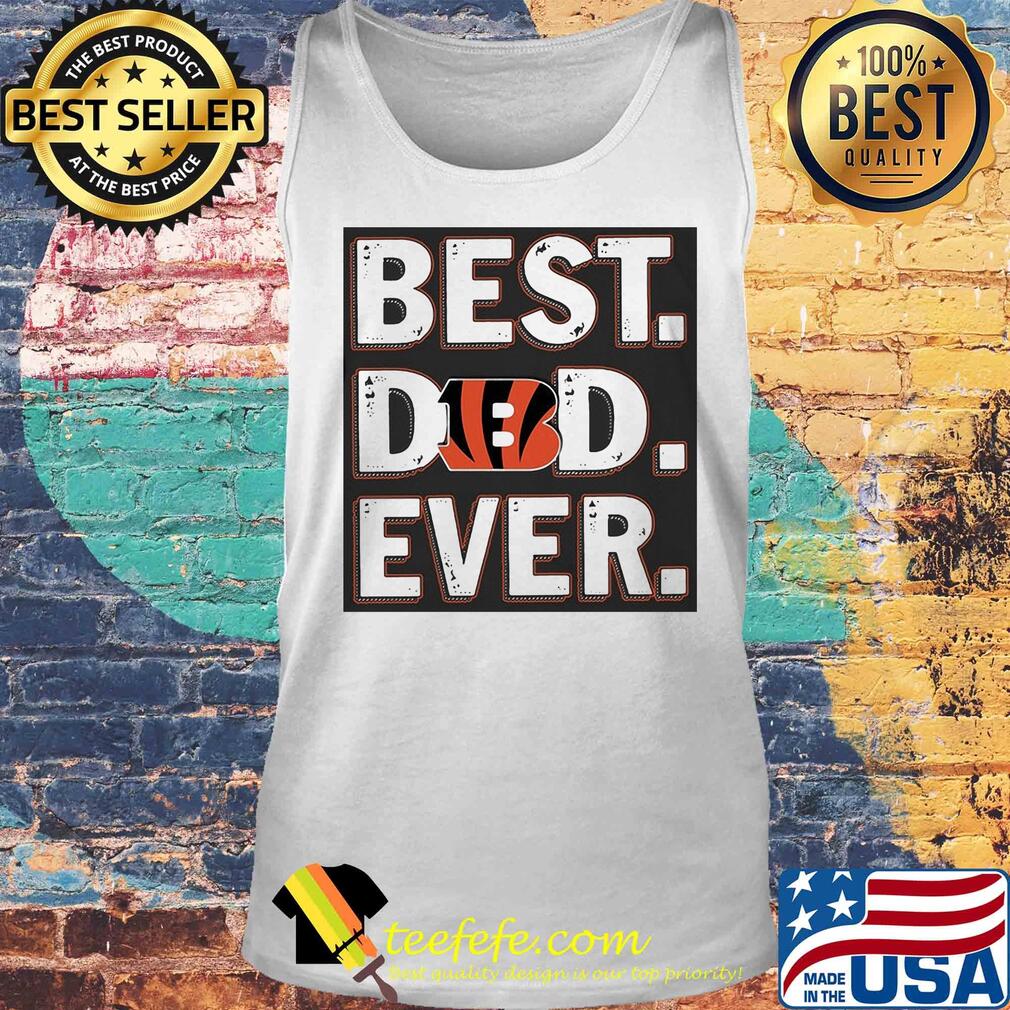 Cincinnati bengals best dad ever happy father's day s Tank top Cincinnati bengals best dad ever happy father's day s Tank top