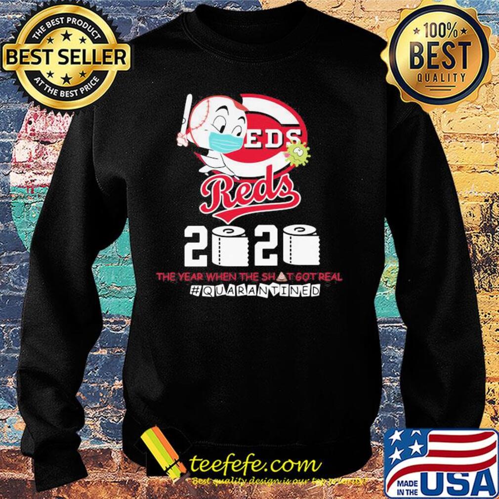 Cincinnati reds baseball 2020 the year when the shit got real quarantined toilet paper mask covid-19 s Sweater Cincinnati reds baseball 2020 the year when the shit got real quarantined toilet paper mask covid-19 s Sweater