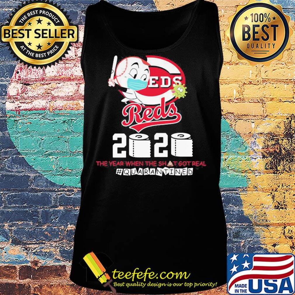 Cincinnati reds baseball 2020 the year when the shit got real quarantined toilet paper mask covid-19 s Tank top Cincinnati reds baseball 2020 the year when the shit got real quarantined toilet paper mask covid-19 s Tank top
