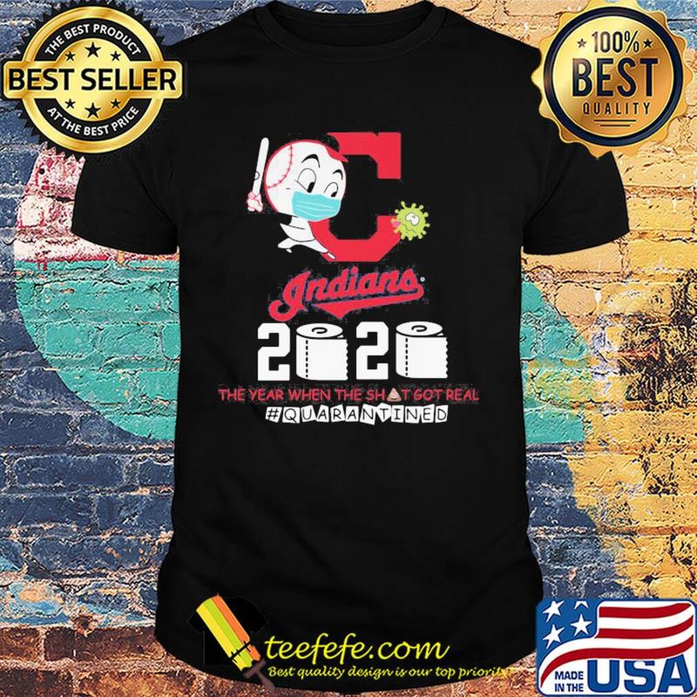 Cleveland indians baseball 2020 the year when the shit got real quarantined toilet paper mask covid-19 shirt Cleveland indians baseball 2020 the year when the shit got real quarantined toilet paper mask covid-19 shirt