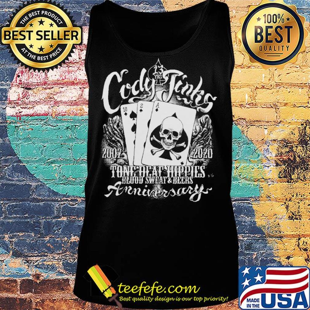 Cody jinks 2007 2020 tone deaf hippies blood sweat and beers anniversary skull s Tank top Cody jinks 2007 2020 tone deaf hippies blood sweat and beers anniversary skull s Tank top