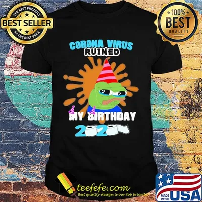 Coronavirus ruined my birthday 2020 toilet paper shirt
