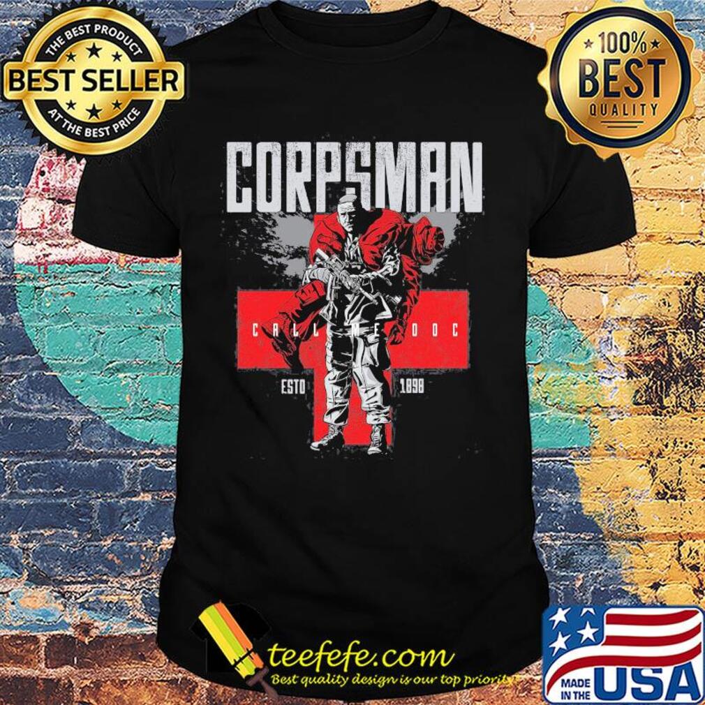 Corpsman call me doc estd 1898 shirt Corpsman call me doc estd 1898 shirt