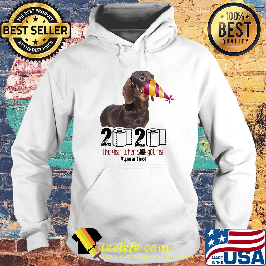 Dachshund mask 2020 the year when shit got real quarantined toilet paper s Hoodie Dachshund mask 2020 the year when shit got real quarantined toilet paper s Hoodie