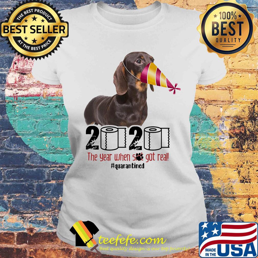 Dachshund mask 2020 the year when shit got real quarantined toilet paper s Laides tee Dachshund mask 2020 the year when shit got real quarantined toilet paper s Laides tee