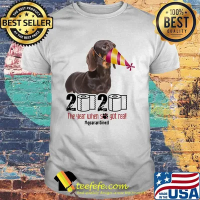 Dachshund mask 2020 the year when shit got real quarantined toilet paper shirt
