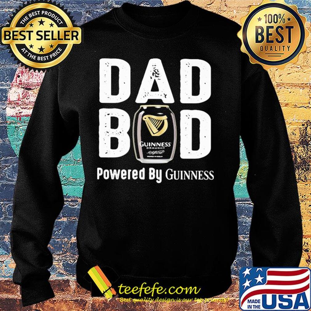 Dad bod powered by guinness s Sweater Dad bod powered by guinness s Sweater