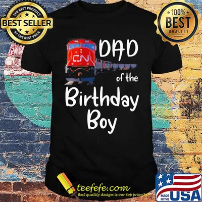 Dad of the birthday boy CN train shirt