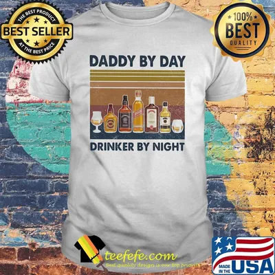 Daddy by day drinker by night wine vintage shirt