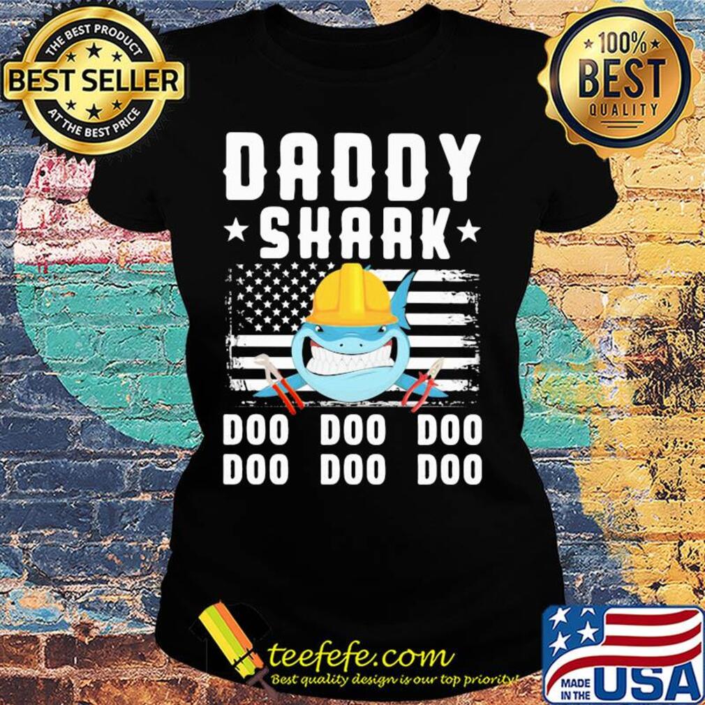 Daddy shark doo doo doo Lineman American flag veteran Independence Day s Ladies tee Daddy shark doo doo doo Lineman American flag veteran Independence Day s Ladies tee