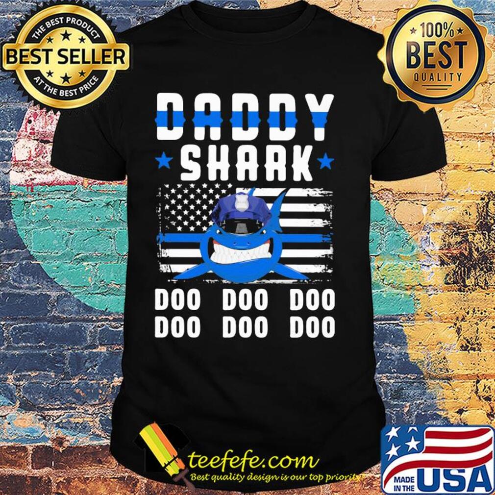 Daddy shark doo doo doo police American flag veteran Independence Day shirt Daddy shark doo doo doo police American flag veteran Independence Day shirt