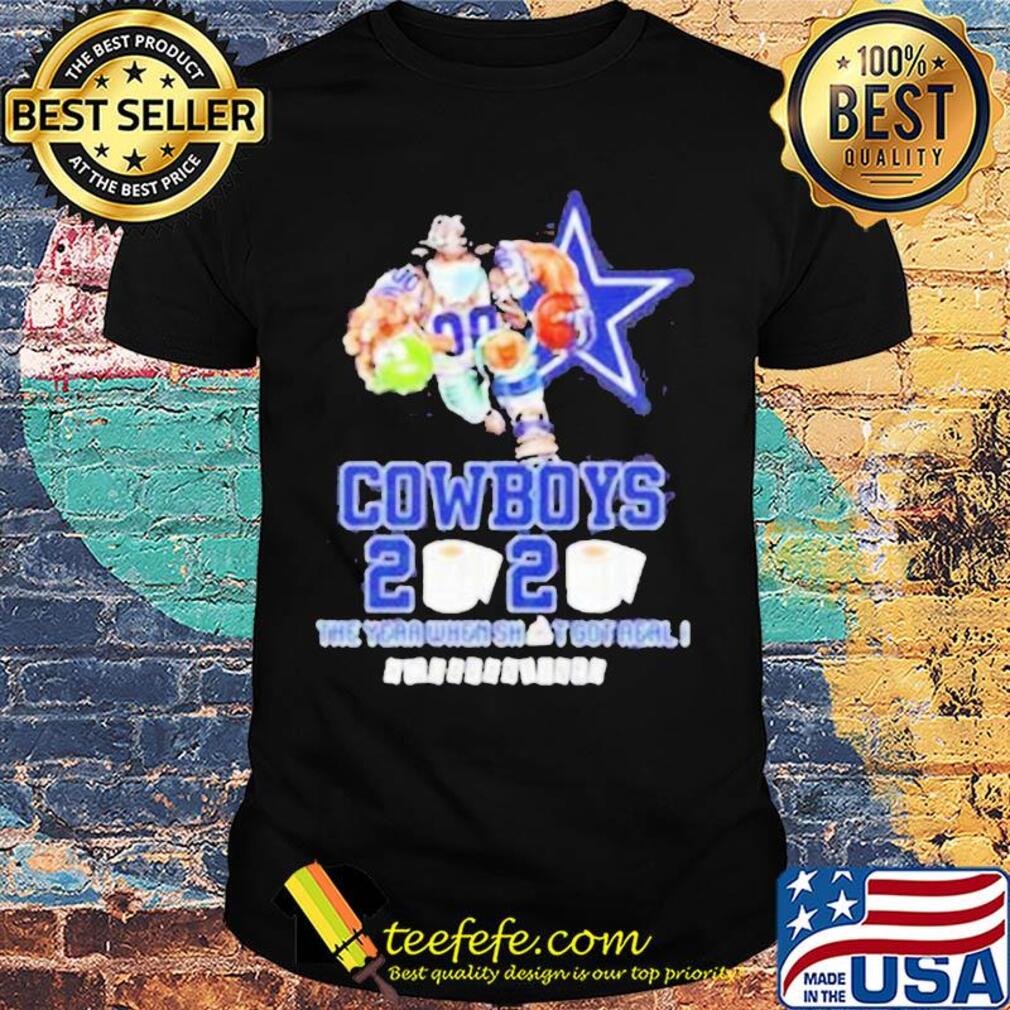 Dallas cowboys 2020 the year when shit got real quarantined toilet paper shirt