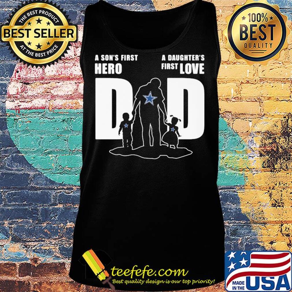 Dallas cowboys a son's first hero a daughter's first love dad happy father's day s Tank top Dallas cowboys a son's first hero a daughter's first love dad happy father's day s Tank top
