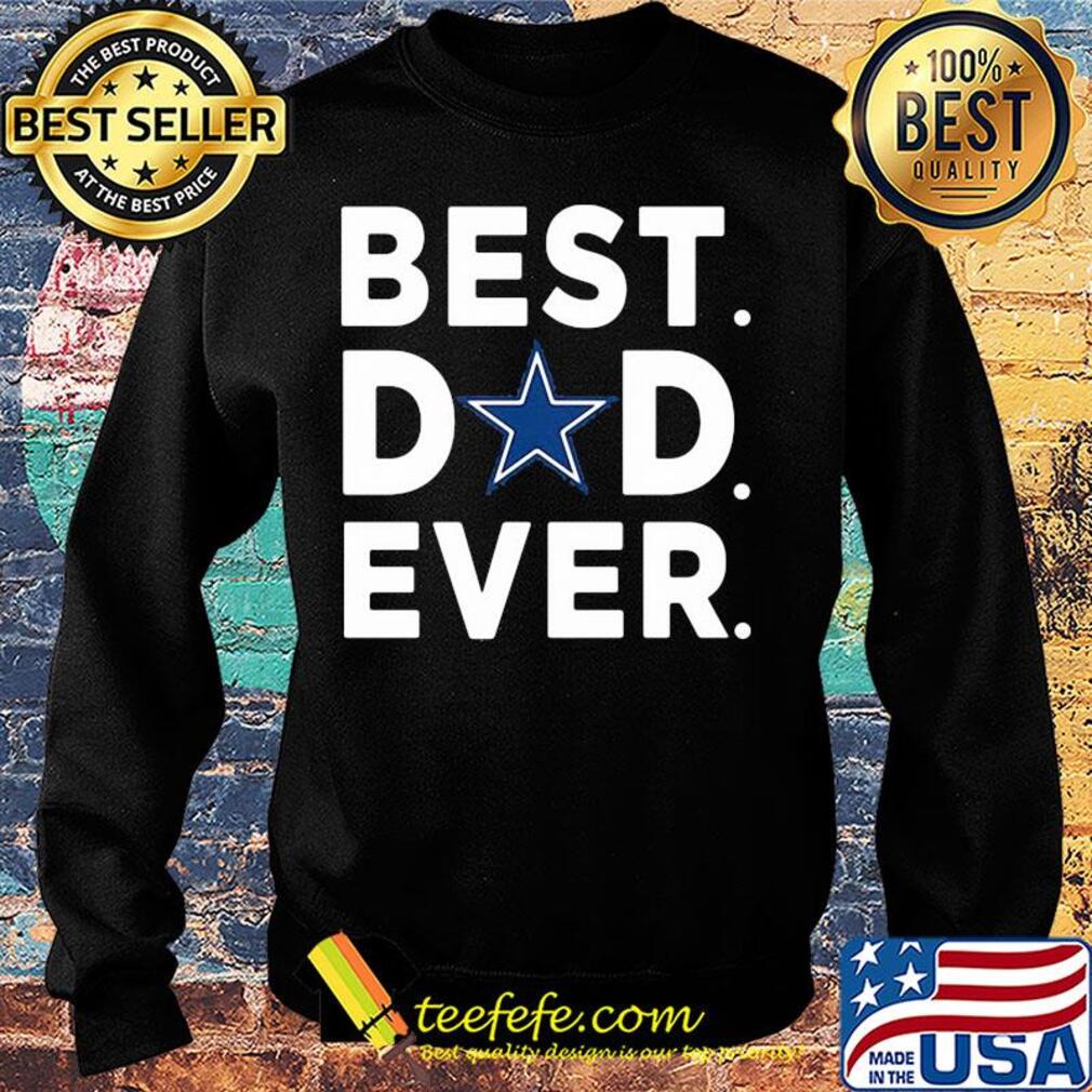 Dallas cowboys best dad ever happy father's day s Sweater Dallas cowboys best dad ever happy father's day s Sweater