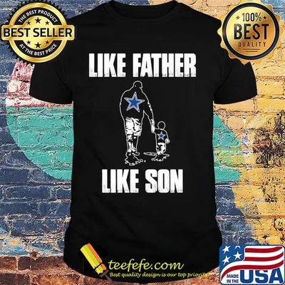 Dallas cowboys like father like son happy father's day shirt