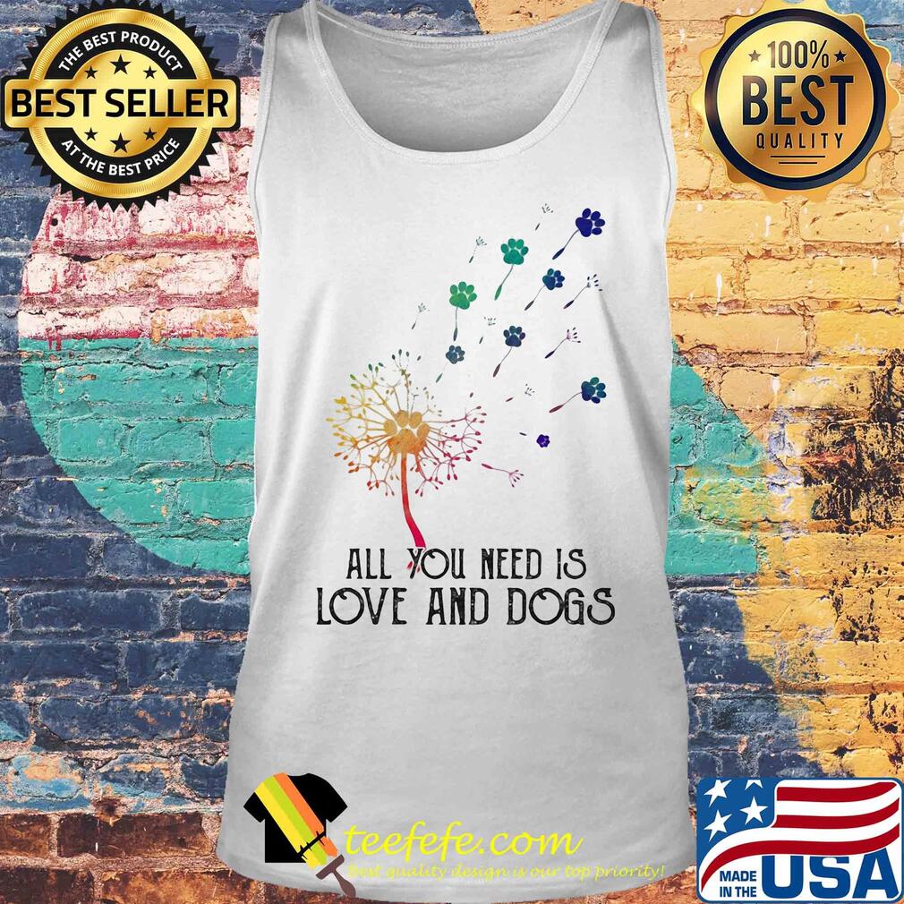 Dandelion flower all you need is love and paw dogs s Tank top Dandelion flower all you need is love and paw dogs s Tank top
