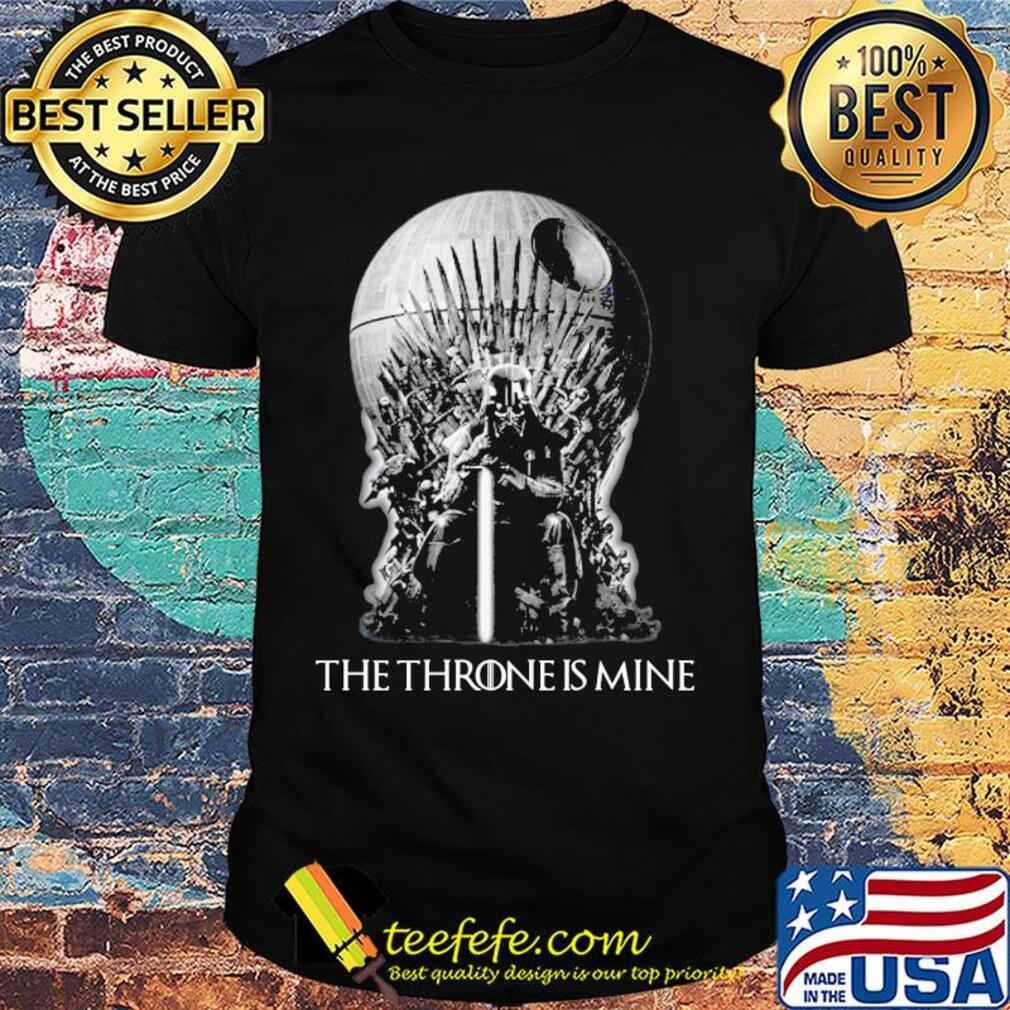 Darth Vader the throne is mine t shirt