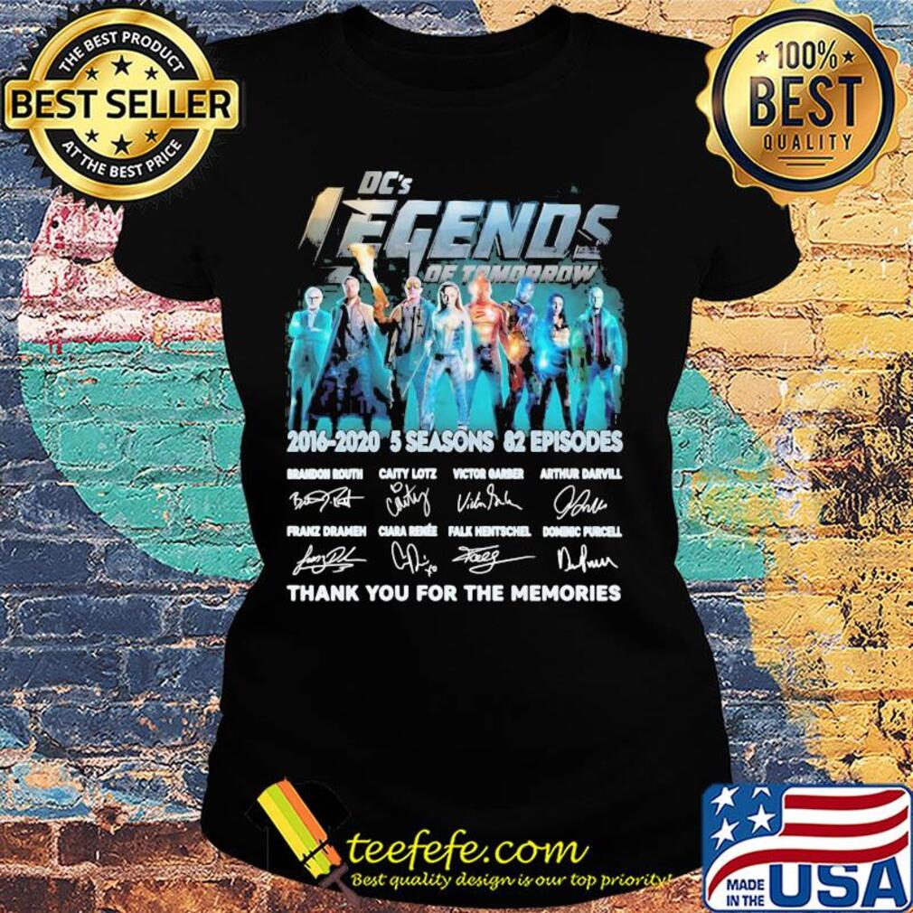 Dc's legends of tomorrow 2016 2020 5 seasons 82 episodes thank you for the memories signatures s Ladies tee Dc's legends of tomorrow 2016 2020 5 seasons 82 episodes thank you for the memories signatures s Ladies tee