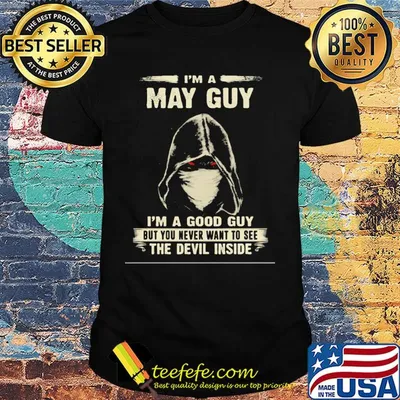 Death mask I'm a may guy I'm a good guy but you never want to see the devil inside shirt