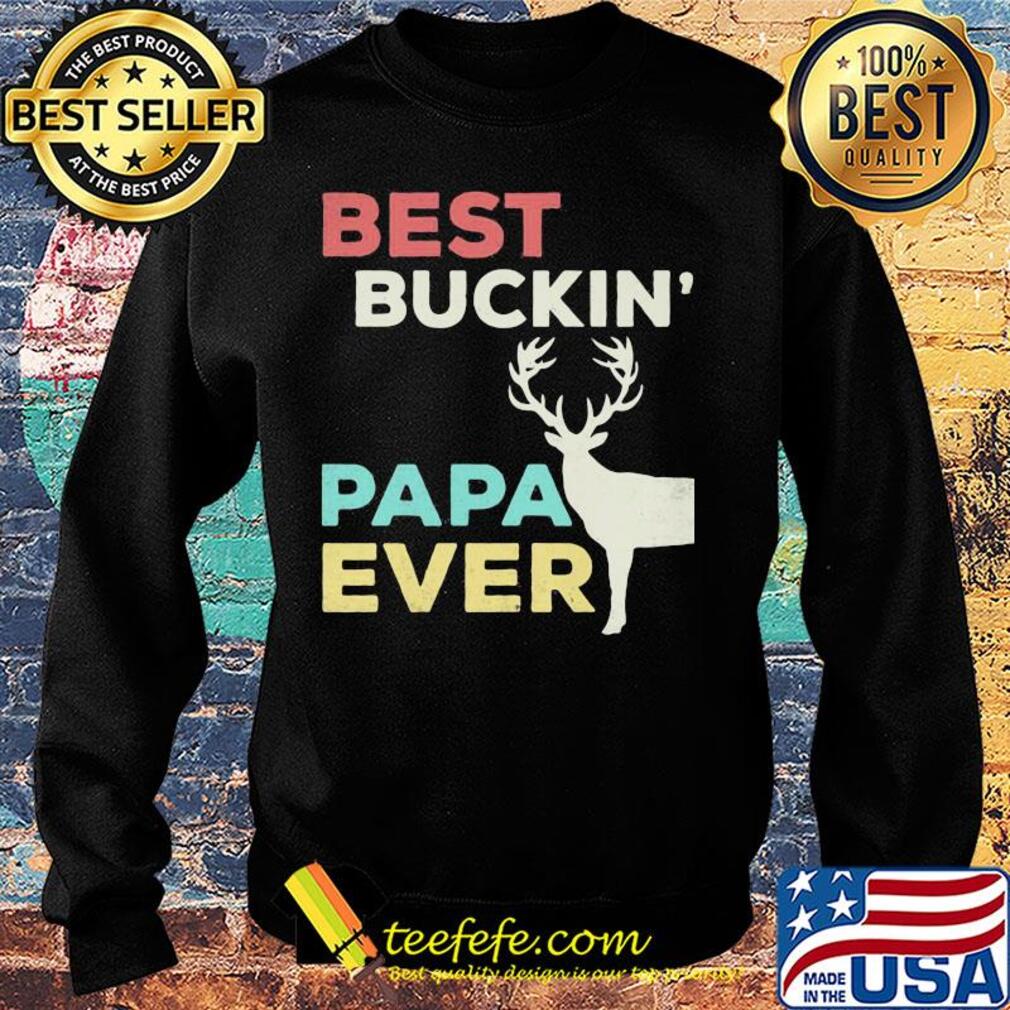 Deer best buckin papa ever s Sweater Deer best buckin papa ever s Sweater