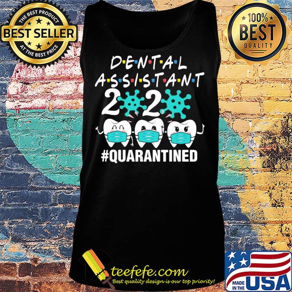 Dental assistant 2020 mask quarantined Covid-19 s Tank top Dental assistant 2020 mask quarantined Covid-19 s Tank top