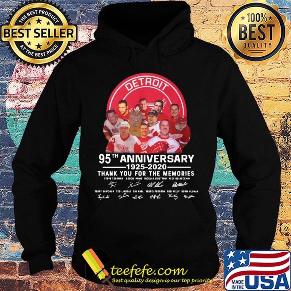Detroit red wings 95th anniversary 1925 2020 thank you for the memories signatures s Hoodie Detroit red wings 95th anniversary 1925 2020 thank you for the memories signatures s Hoodie