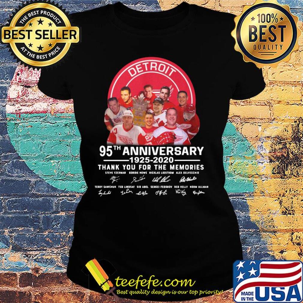 Detroit red wings 95th anniversary 1925 2020 thank you for the memories signatures s Ladies tee Detroit red wings 95th anniversary 1925 2020 thank you for the memories signatures s Ladies tee